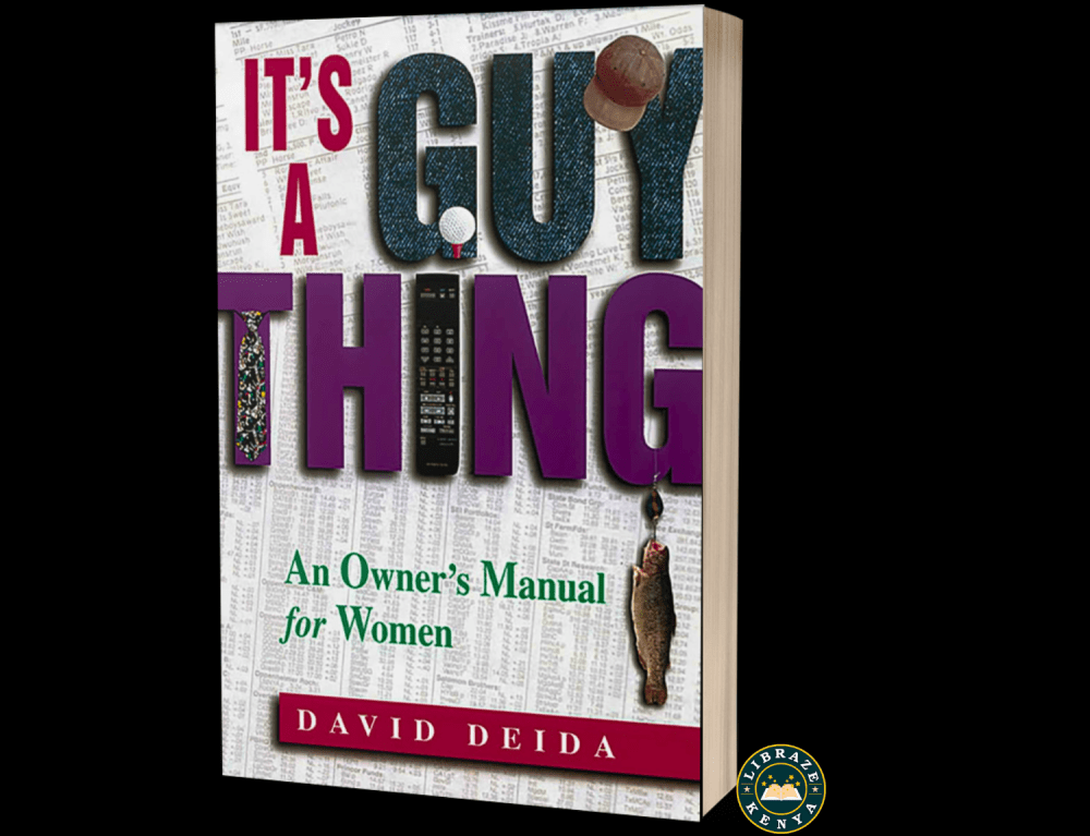 It’s a Guy Thing | Understanding Men | David Deida | LIBRAZE Kenya