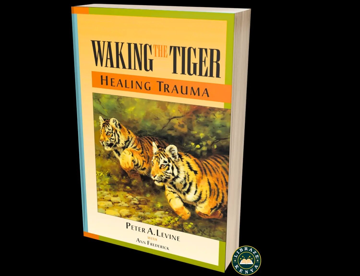Waking the Tiger: Healing Trauma Paperback – Illustrated,