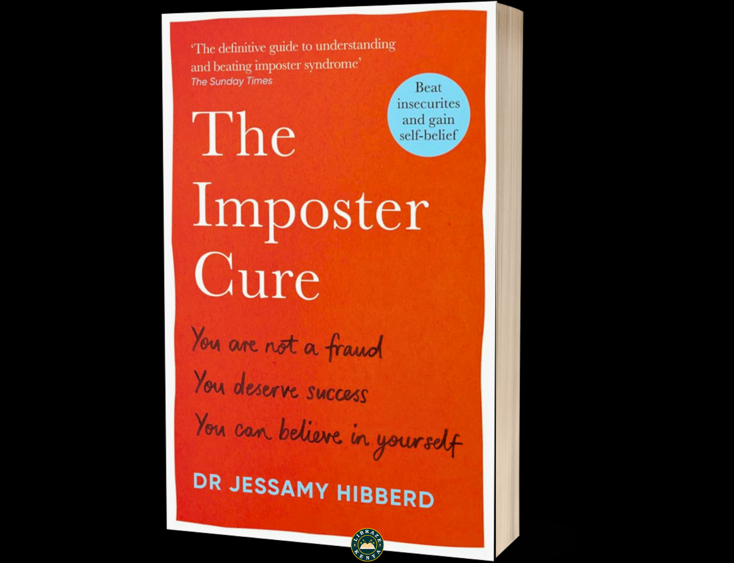 The Imposter Cure: Beat insecurities and gain self-belief Paperback