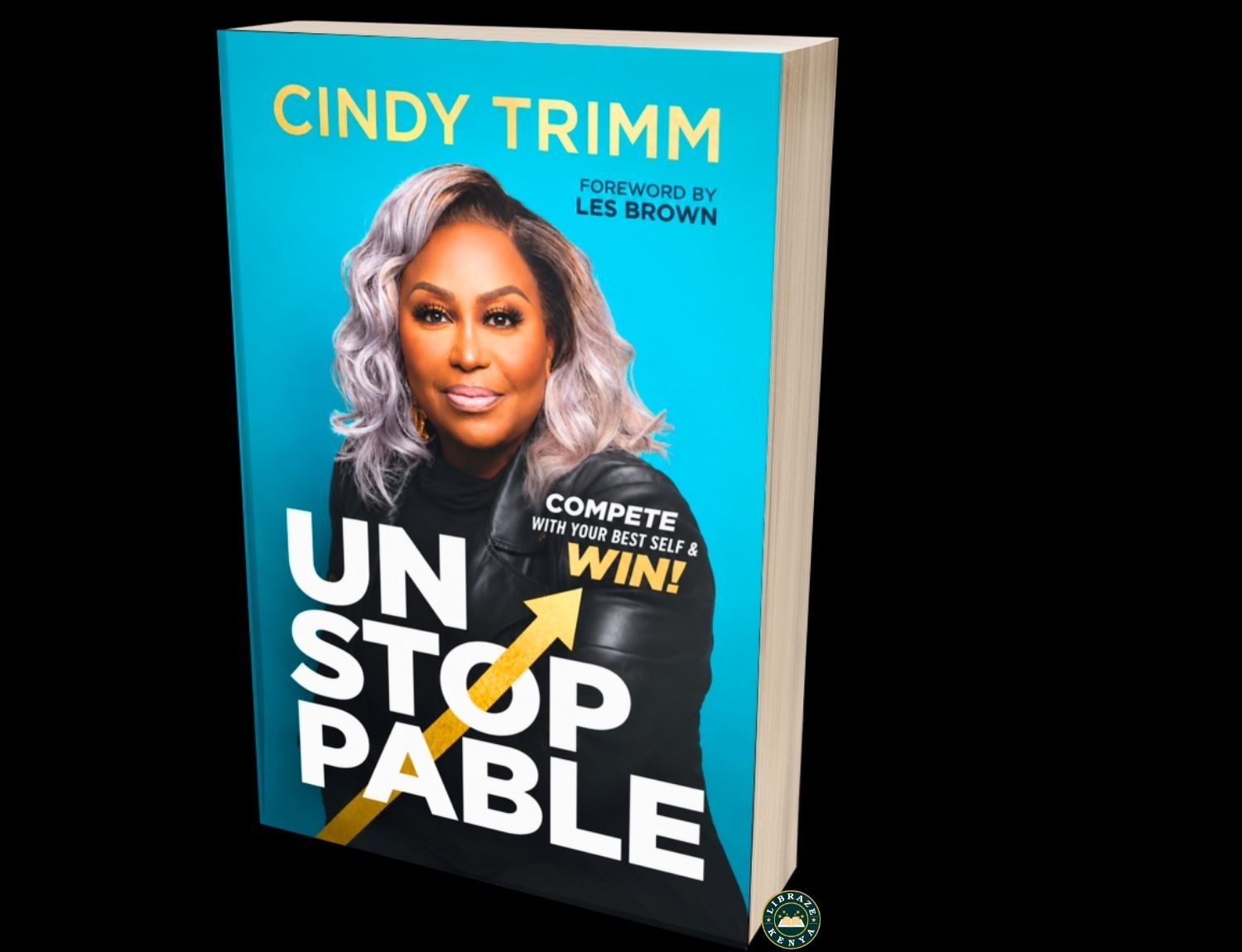Unstoppable | Build a Winning Mindset & Reach Your Full Potential | Cindy Trimm | LIBRAZE KENYA