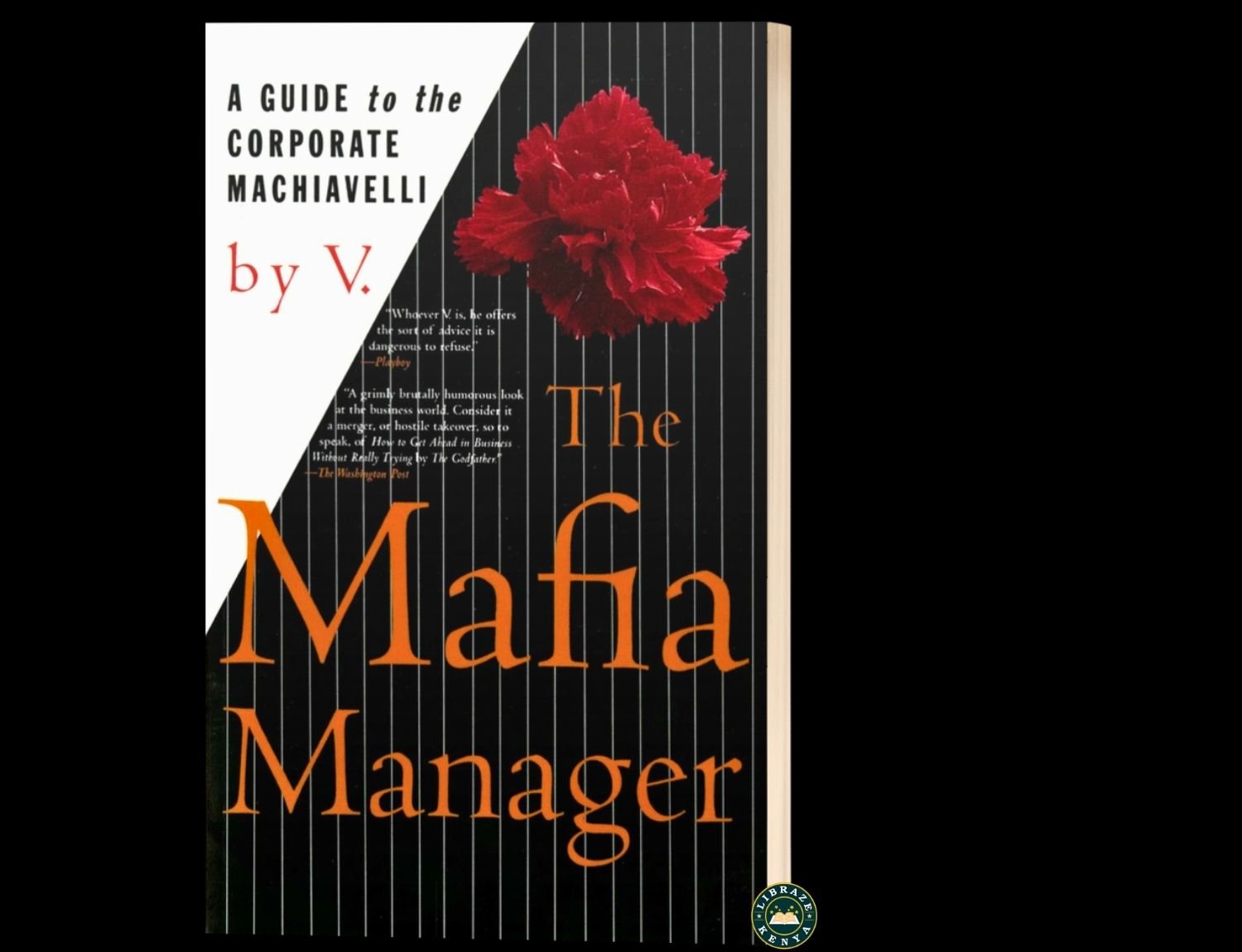 The Mafia Manager: A Guide to the Corporate Machiavelli | Corporate Strategy & Office Politics | V. | LIBRAZE KENYA
