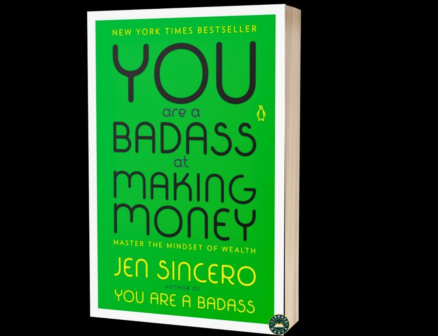 You Are a Badass at Making Money | Master the Mindset of Wealth | Jen Sincero | LIBRAZE KENYA